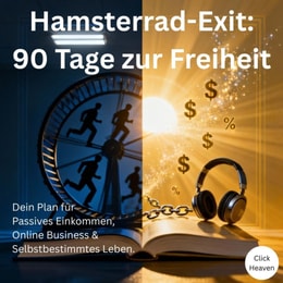 Hamsterrad-Exit - 90 Tage zur Freiheit