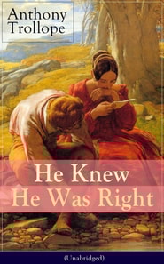 He Knew He Was Right (Unabridged)