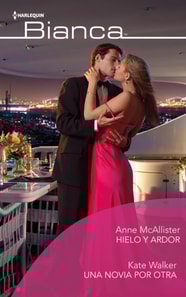 Hielo y ardor - Una novia por otra