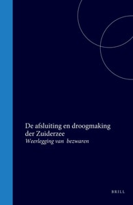 De afsluiting en droogmaking der Zuiderzee