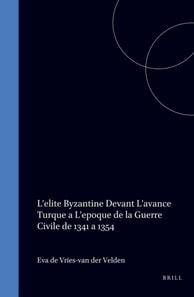 L'elite byzantine devant l'avance turque a l'epoque de la guerre civile de 1341 a 1354