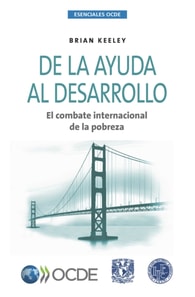 Esenciales OCDE De la ayuda al desarrollo El combate internacional de la pobreza
