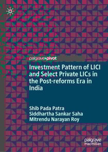 Investment Pattern of LICI and Select Private LICs in the Post-reforms Era in India