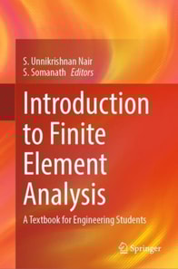 Introduction to Finite Element Analysis
