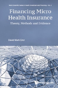 Financing Micro Health Insurance: Theory, Methods And Evidence