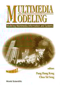 Multimedia Modeling (Mmm'97): Modeling Multimedia Information And Systems