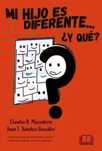 Mi hijo es diferente, ¿y qué?