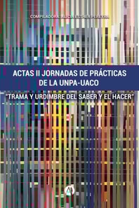 Actas II Jornadas de Prácticas de la UNPA-UACO