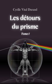 Les detours du prisme - Tome 1