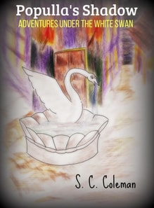 Populla's Shadow: Adventures under the White Swan