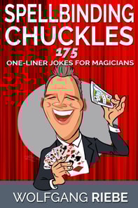 Spellbinding Chuckles: 175 One-Liner Jokes for Magicians