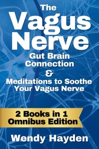 Vagus Nerve Gut Brain Connection & Meditations to Soothe Your Vagus Nerve