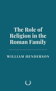 Role of Religion in the Roman Family
