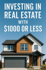Investing in Real Estate with $1,000 or Less