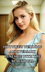 Hotwife's Wedding Anniversary Revenge With The Black Bull