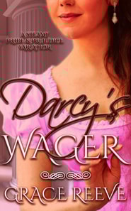 Darcy's Wager: A Steamy Pride & Prejudice Variation
