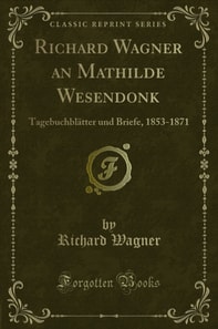 Richard Wagner an Mathilde Wesendonk