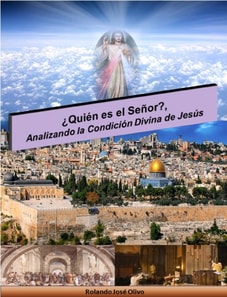  Quien es el Senor?, Analizando la Condicion Divina de Jesus