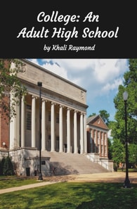 College: An Adult High School