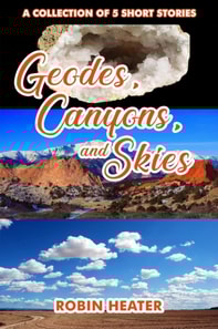 Geodes, Canyons, and Skies