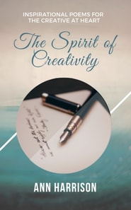Spirit of Creativity: Inspirational Poems for the Creative at Heart