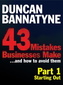 Part 1: Starting Out - 43 Mistakes Businesses Make