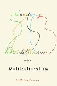 Seeding Buddhism with Multiculturalism