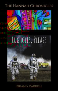 Lugholes, Please: The Hannah Chronicles