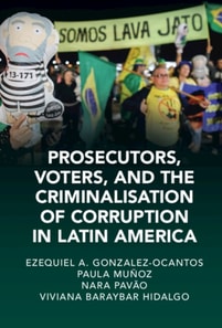 Prosecutors, Voters, and the Criminalization of Corruption in Latin America