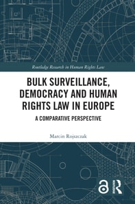 Bulk Surveillance, Democracy and Human Rights Law in Europe