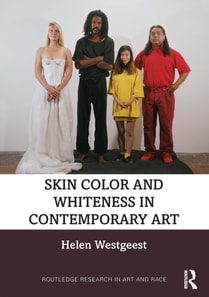 Skin Color and Whiteness in Contemporary Art