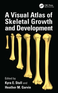 Visual Atlas of Skeletal Growth and Development
