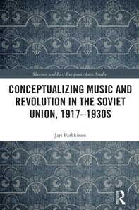 Conceptualizing Music and Revolution in the Soviet Union, 1917-1930s