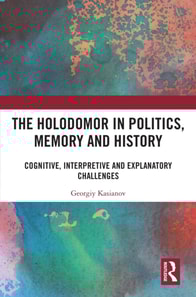 Holodomor in Politics, Memory and History