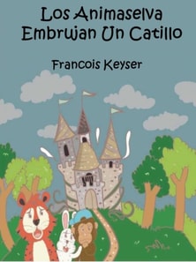 Los Animaselva Embrujan Un Catillo