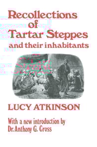 Recollections of Tartar Steppes and Their Inhabitants