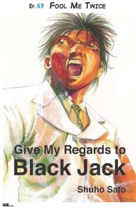 Give My Regards to Black Jack - Ep.63 Fool Me Twice (English version)