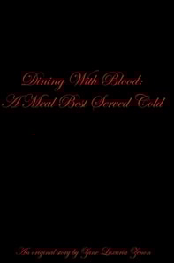 Dining With Blood: A Meal Best Served Cold