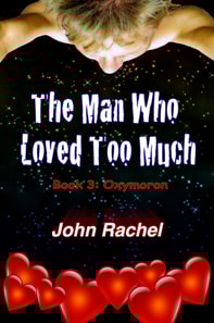 Man Who Loved Too Much - Book 3: Oxymoron