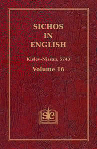 Sichos In English, Volume 16: Kislev-Nissan, 5743