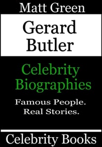 Gerard Butler - Celebrity Biographies