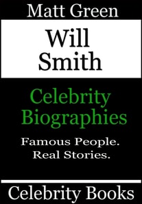Will Smith: Celebrity Biographies