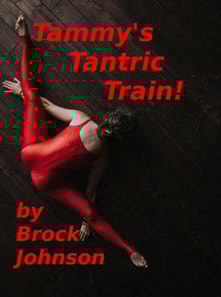 Tammy's Tantric Train
