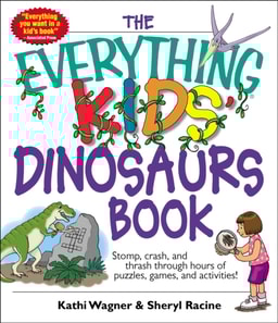 Everything Kids' Dinosaurs Book