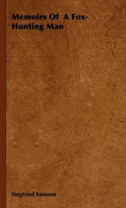 Memoirs Of  A Fox-Hunting Man