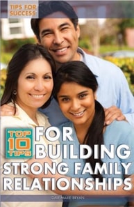 Top 10 Tips for Building Strong Family Relationships