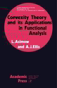 Convexity Theory and its Applications in Functional Analysis