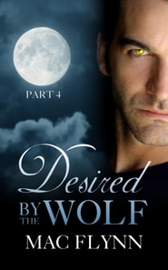 Desired By the Wolf: Part 4 (BBW Werewolf Shifter Romance)
