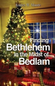 Finding Bethlehem in the Midst of Bedlam - Large Print