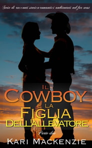 Il cowboy e la figlia dell'allevatore (Parte due)